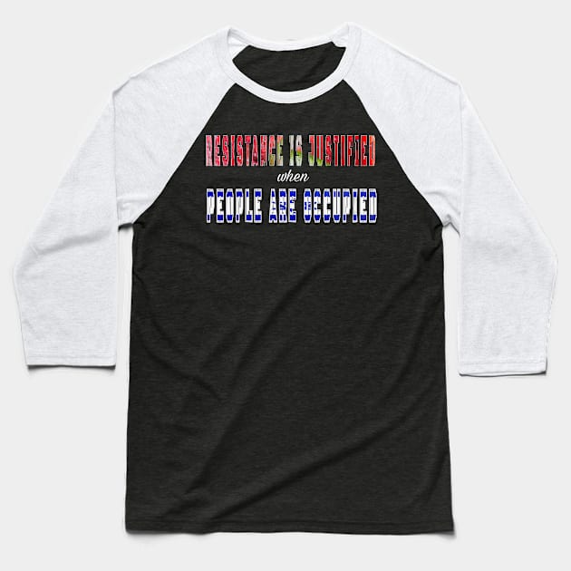 Resistance Is Justified - When People Are Occupied - Back Baseball T-Shirt by SubversiveWare